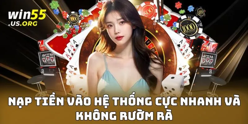 Nạp tiền vào hệ thống cực nhanh và không rườm rà