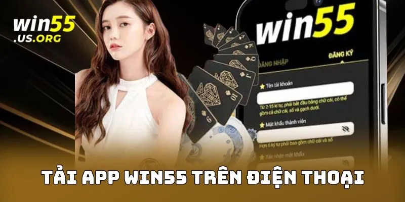 Tải app WIN55 trên điện thoại